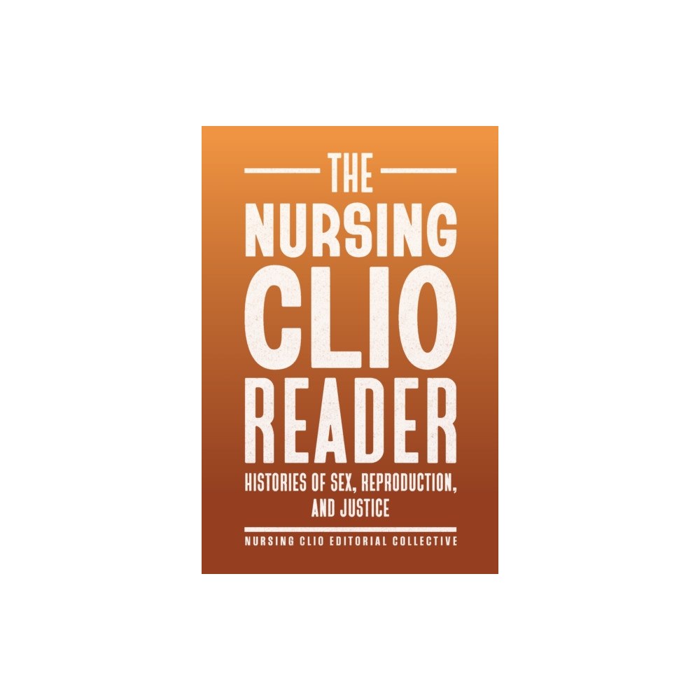 Rutgers University Press The Nursing Clio Reader (häftad, eng)