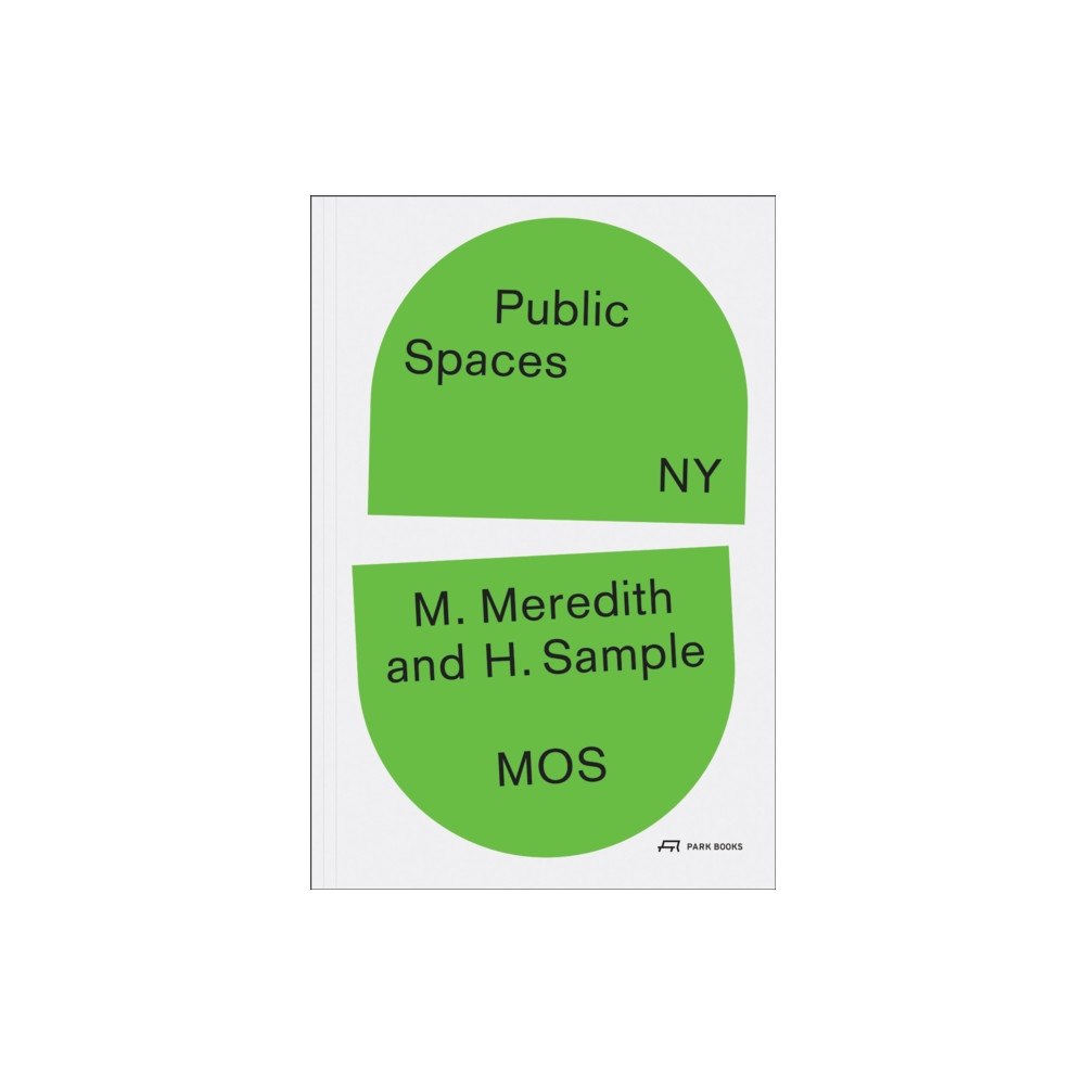 Park Books Public Spaces, NY (häftad, eng)