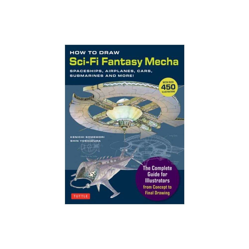 Tuttle Publishing How to Draw Sci-Fi Fantasy Mecha (häftad, eng)