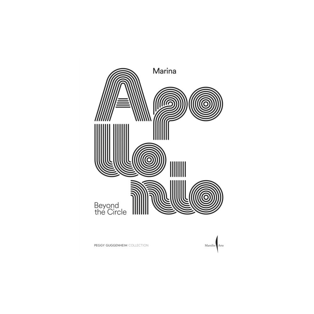 Marsilio Marina Apollonio: Beyond the Circle (häftad, eng)
