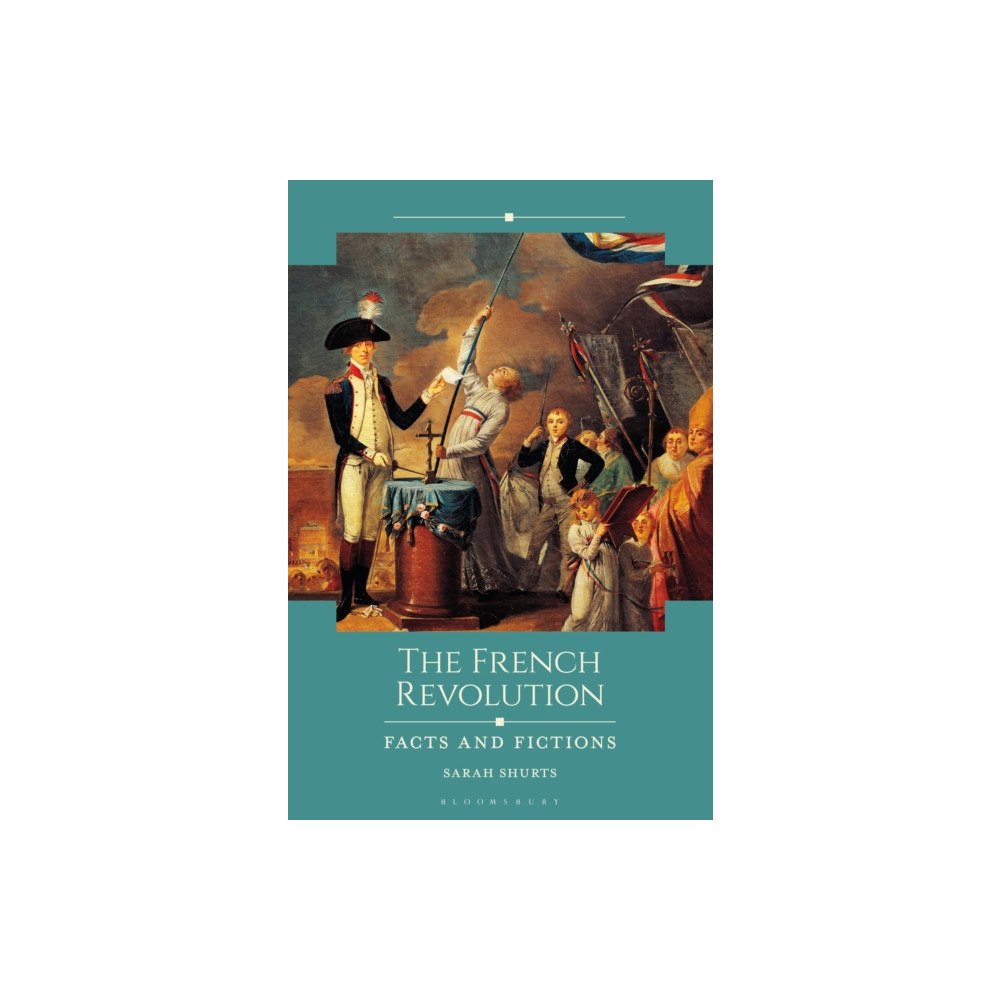 Bloomsbury Publishing PLC The French Revolution (inbunden, eng)