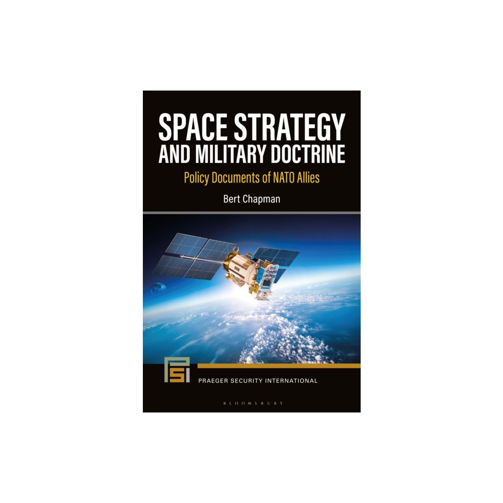 Bloomsbury Publishing PLC Space Strategy and Military Doctrine (inbunden, eng)