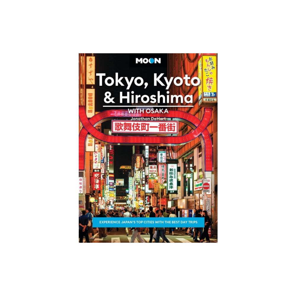 Avalon Travel Publishing Moon Tokyo, Kyoto & Hiroshima: With Osaka (Second Edition) (häftad, eng)