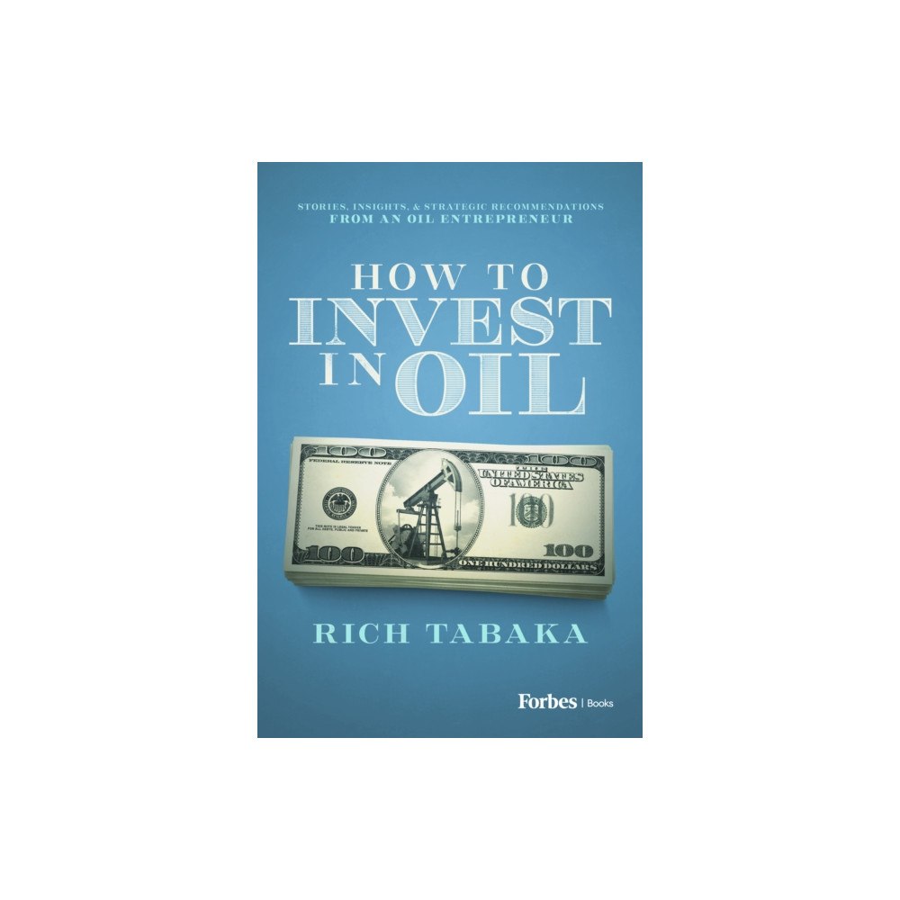 Advantage Media Group How to Invest in Oil (inbunden, eng)