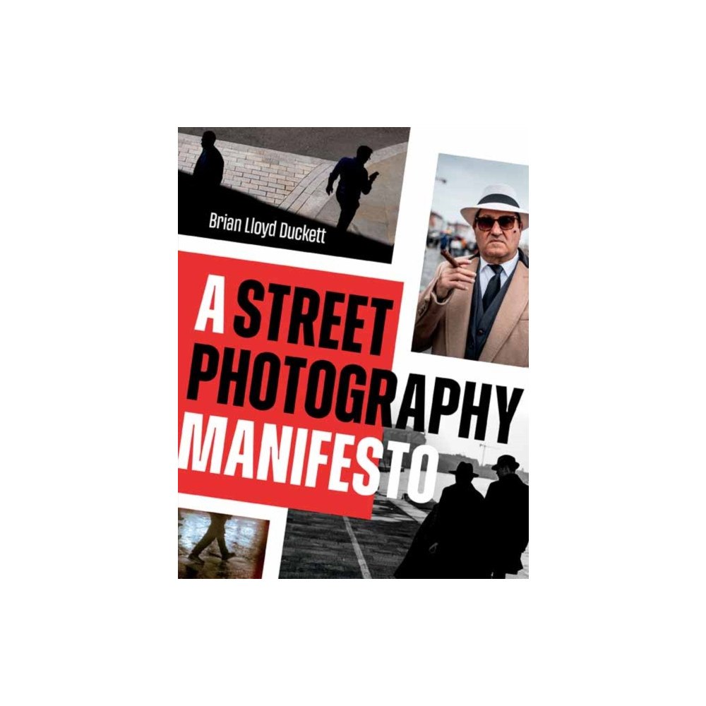 Rocky Nook A Street Photography Manifesto (häftad, eng)