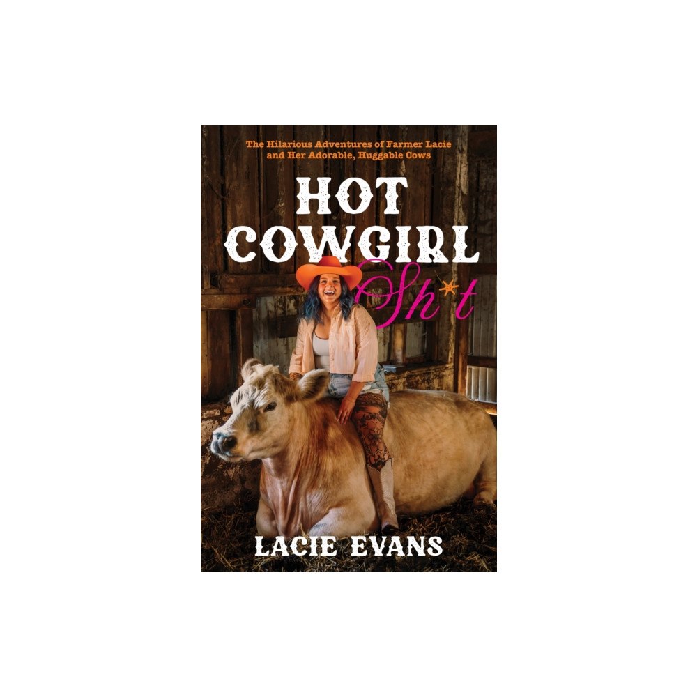 Page Street Publishing Co. Hot Cowgirl Sh*t (inbunden, eng)