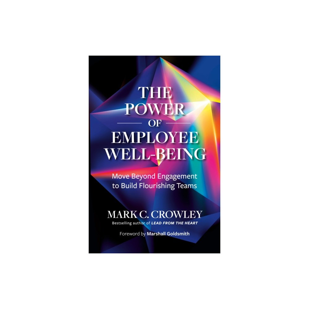 Berrett-Koehler Publishers The Power of Employee Well-Being (inbunden, eng)