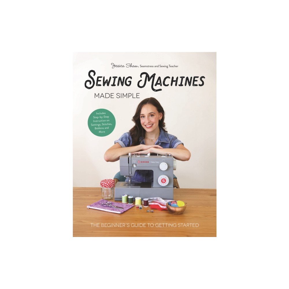 Page Street Publishing Co. Sewing Machines Made Simple (inbunden, eng)