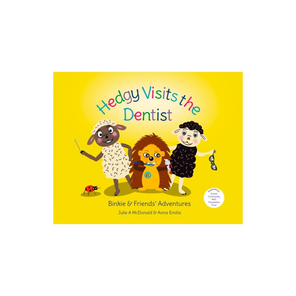 Cuckoo Creations Publishing UK Hedgy Visits the Dentist (häftad, eng)