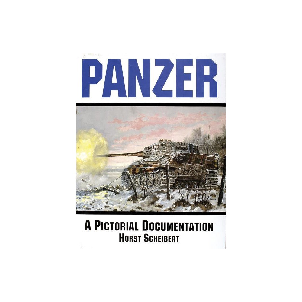 Horst Scheibert Panzer - a pictorial documentation (inbunden, eng)