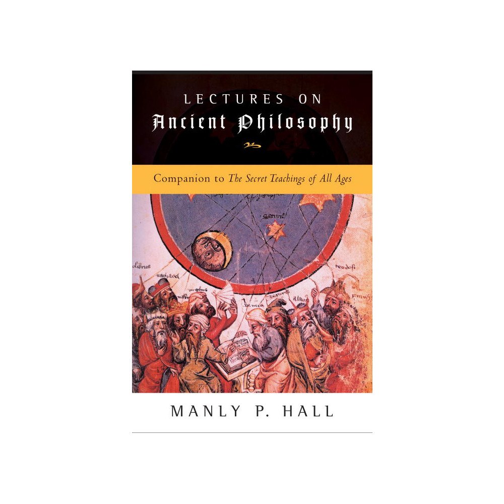 Manly P. Hall Lectures on ancient philosophy - companion to the secret teachings of all a (häftad, eng)