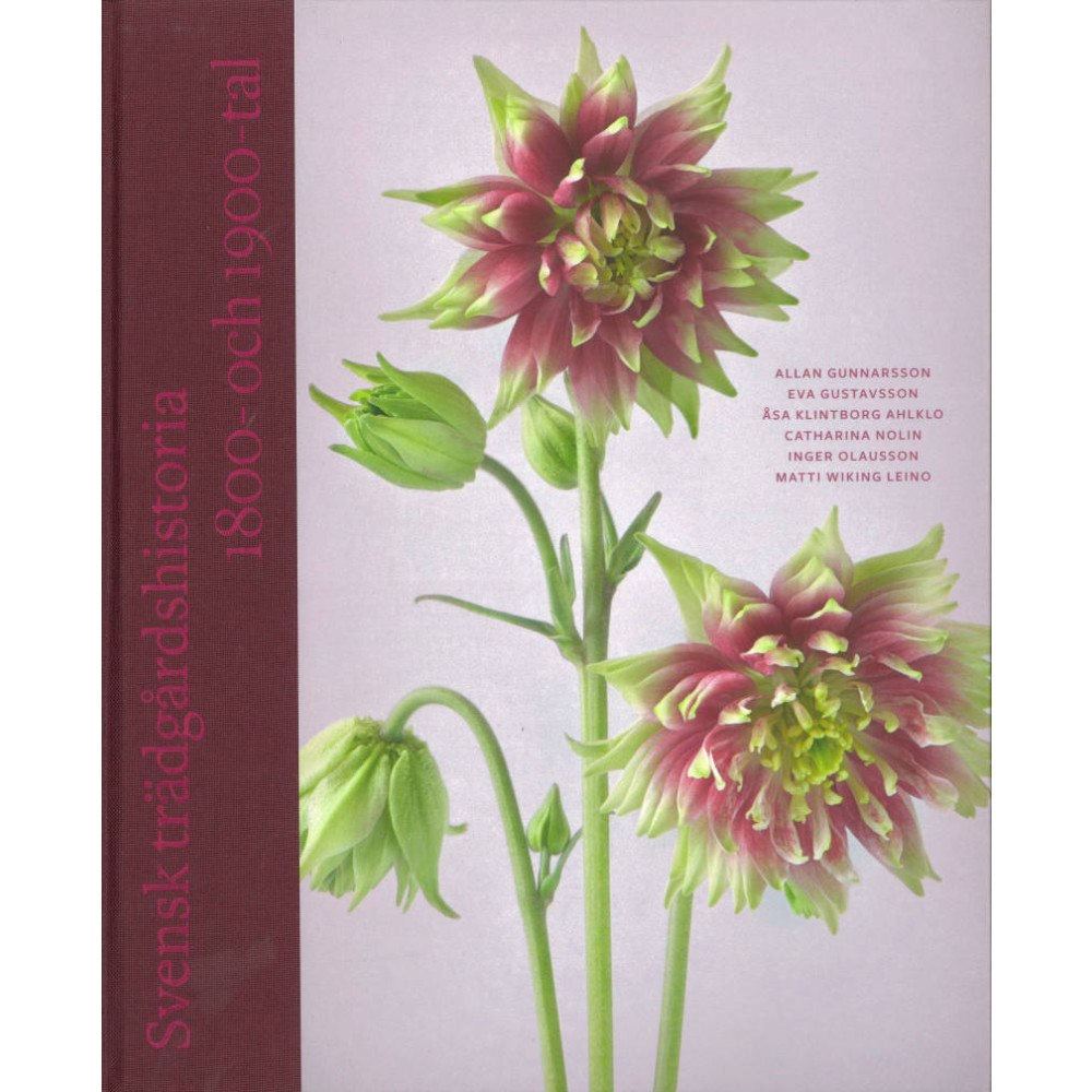 Allan Gunnarsson Svensk trädgårdshistoria (inbunden)