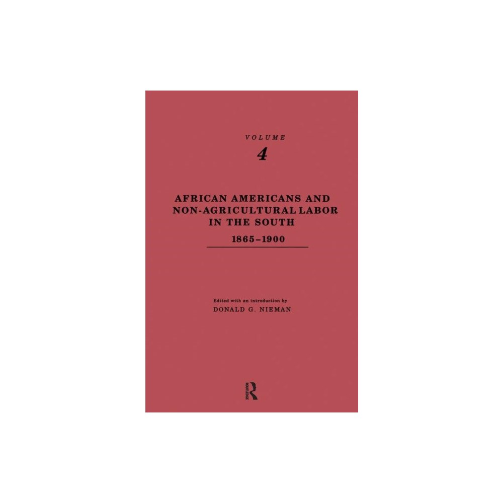 Taylor & francis inc African-Americans and Non-Agricultural Labor in the South 1865-1900 (inbunden, eng)