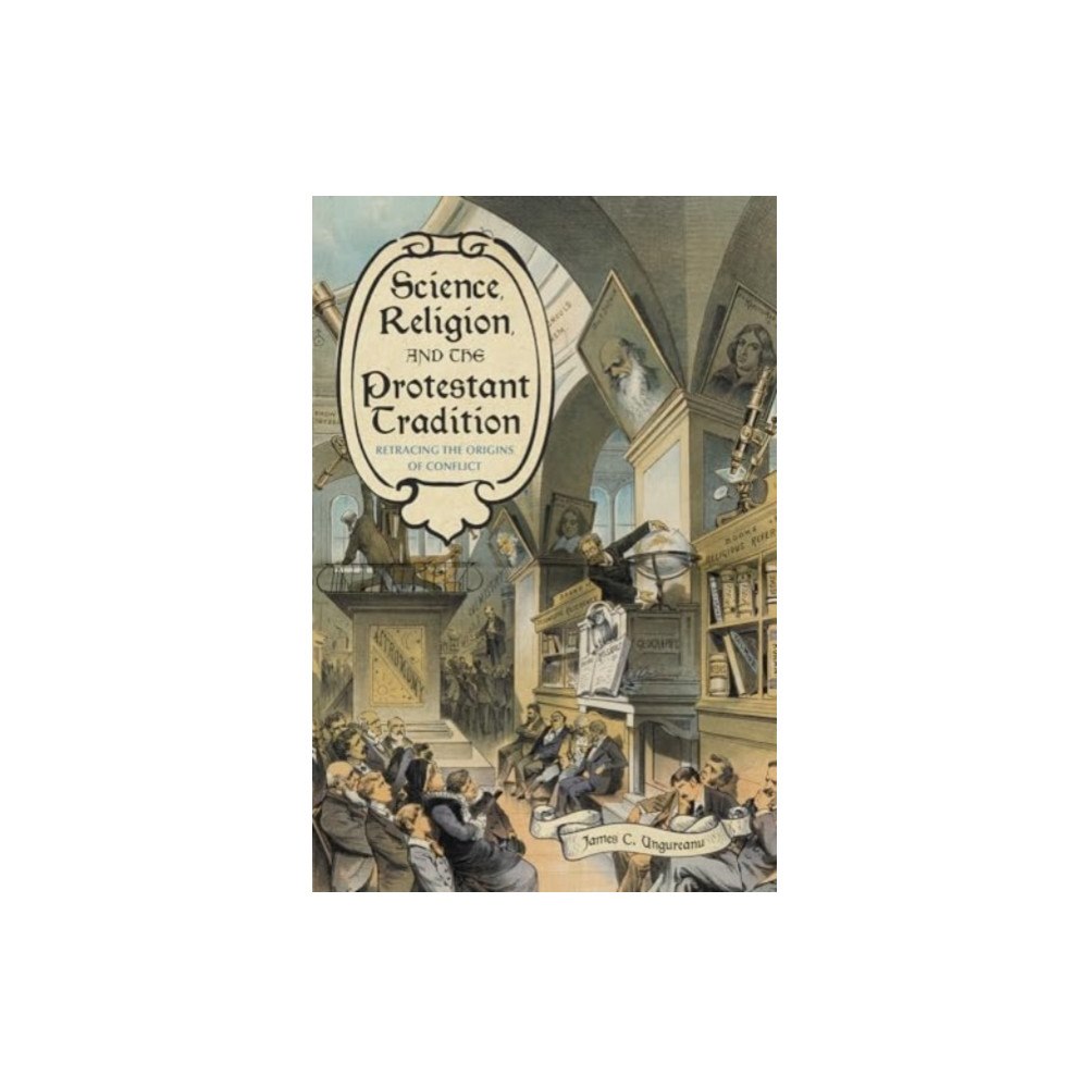 University of Pittsburgh Press Science, Religion, and the Protestant Tradition (häftad, eng)