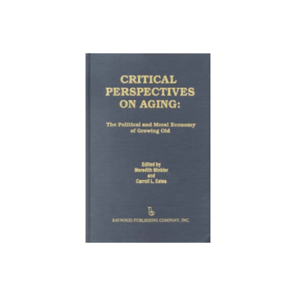Baywood Publishing Company Inc Critical Perspectives on Aging (inbunden, eng)