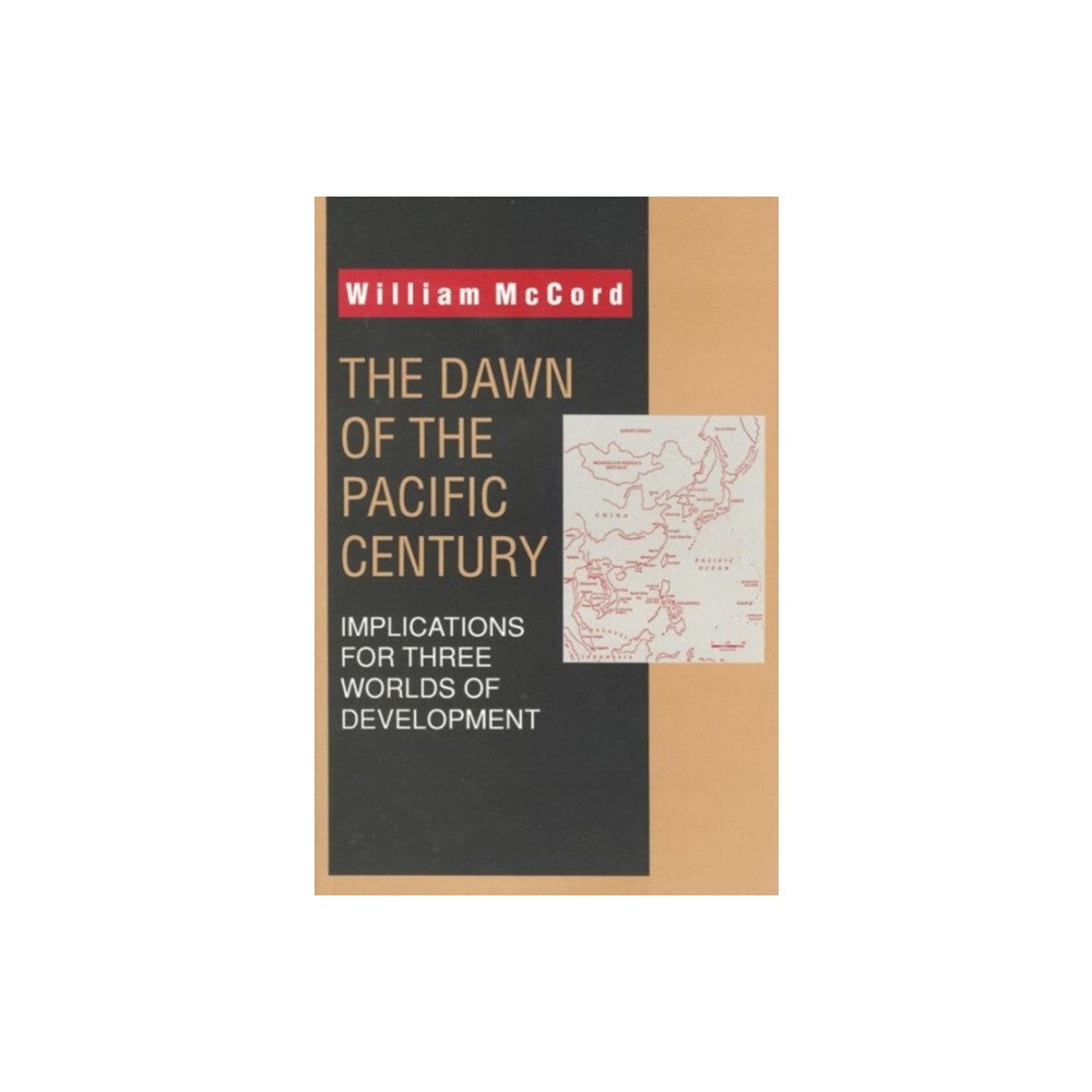 Taylor & francis inc The Dawn of the Pacific Century (häftad, eng)