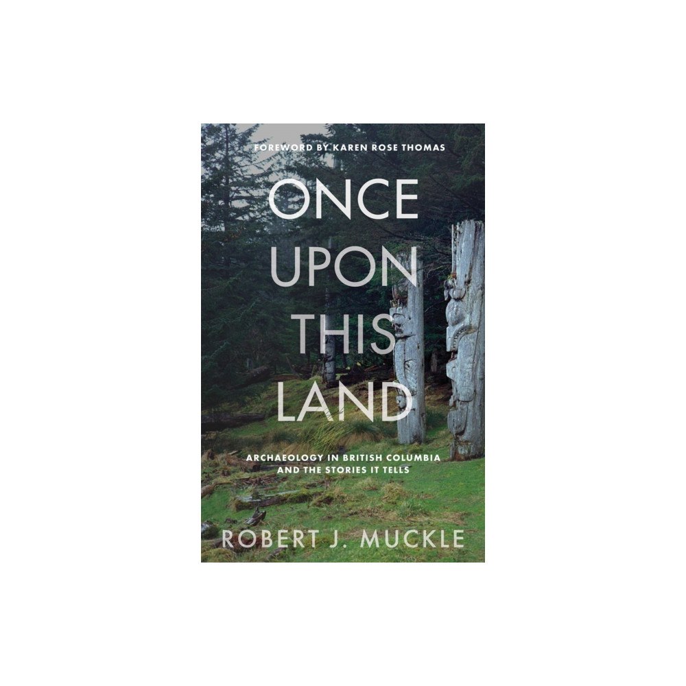 University of british columbia press Once Upon This Land (häftad, eng)