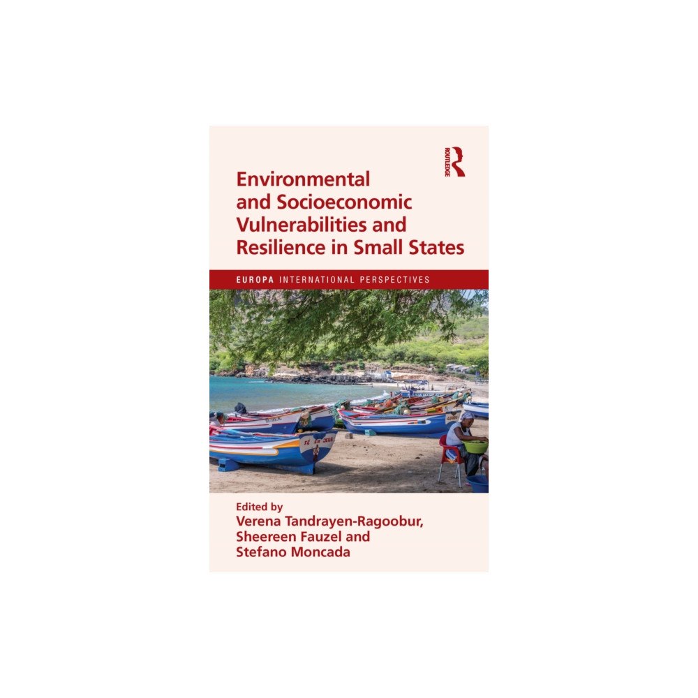 Taylor & francis ltd Environmental and Socioeconomic Vulnerabilities and Resilience in Small States (inbunden, eng)