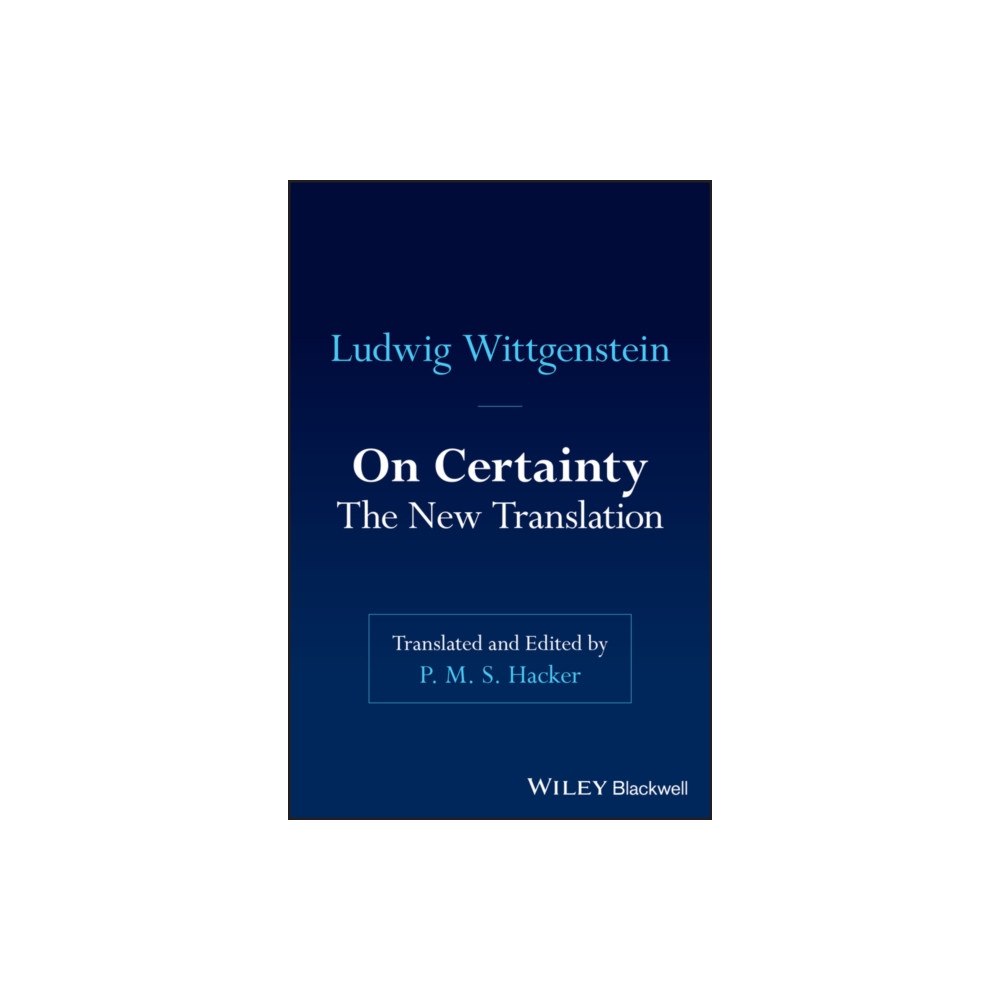 John Wiley & Sons Inc On Certainty: The New Translation (inbunden, eng)