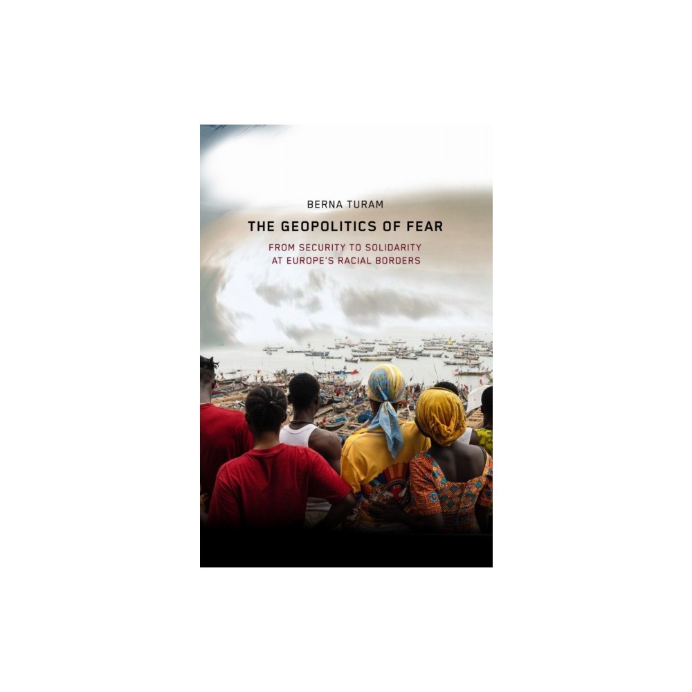 Stanford university press The Geopolitics of Fear (häftad, eng)