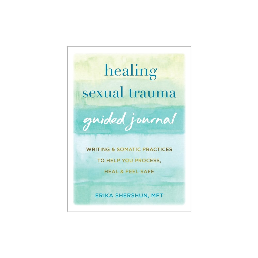 New Harbinger Publications Healing Sexual Trauma Guided Journal (häftad, eng)