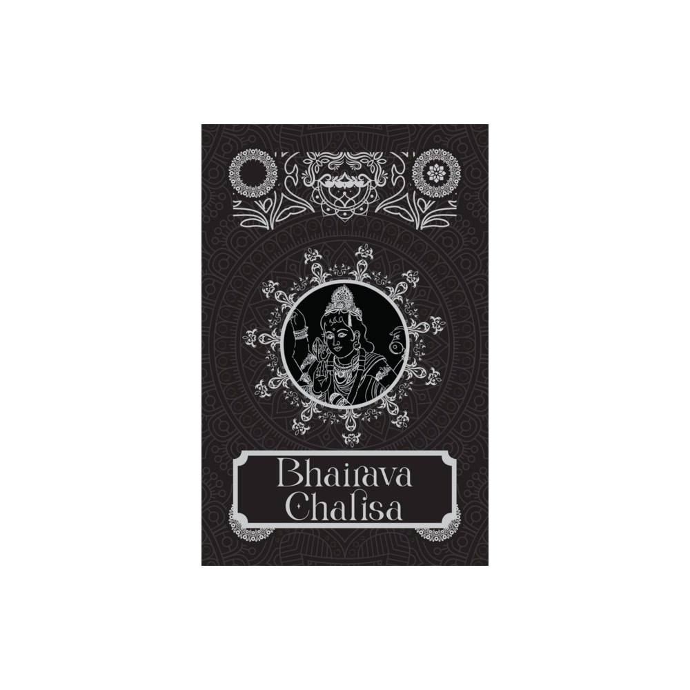 Rupa Publications India Pvt. Ltd Bhairava Chalisa (inbunden, eng)