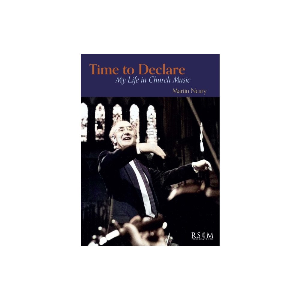 Royal School of Church Music Time to Declare (inbunden, eng)