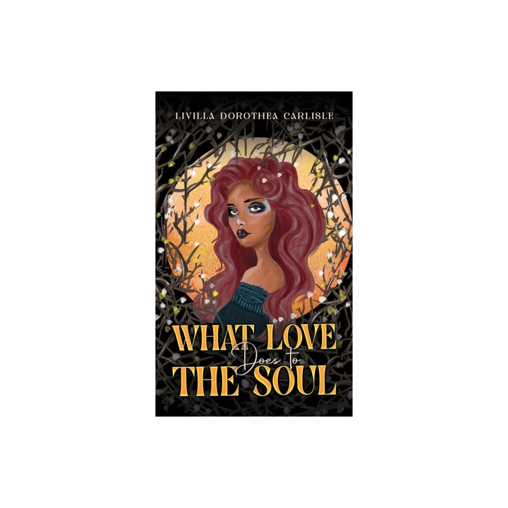 Austin Macauley Publishers What Love Does to the Soul (häftad, eng)