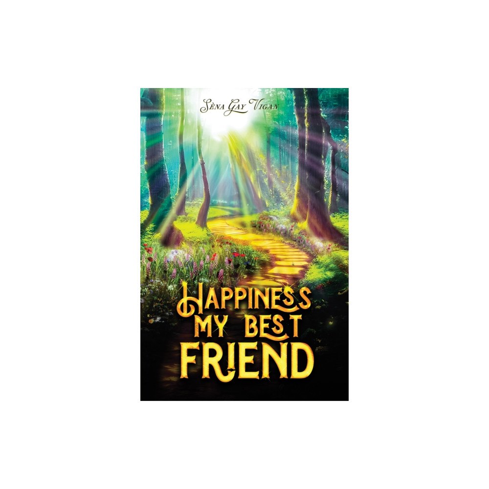 Austin Macauley Publishers Happiness, My Best Friend (häftad, eng)