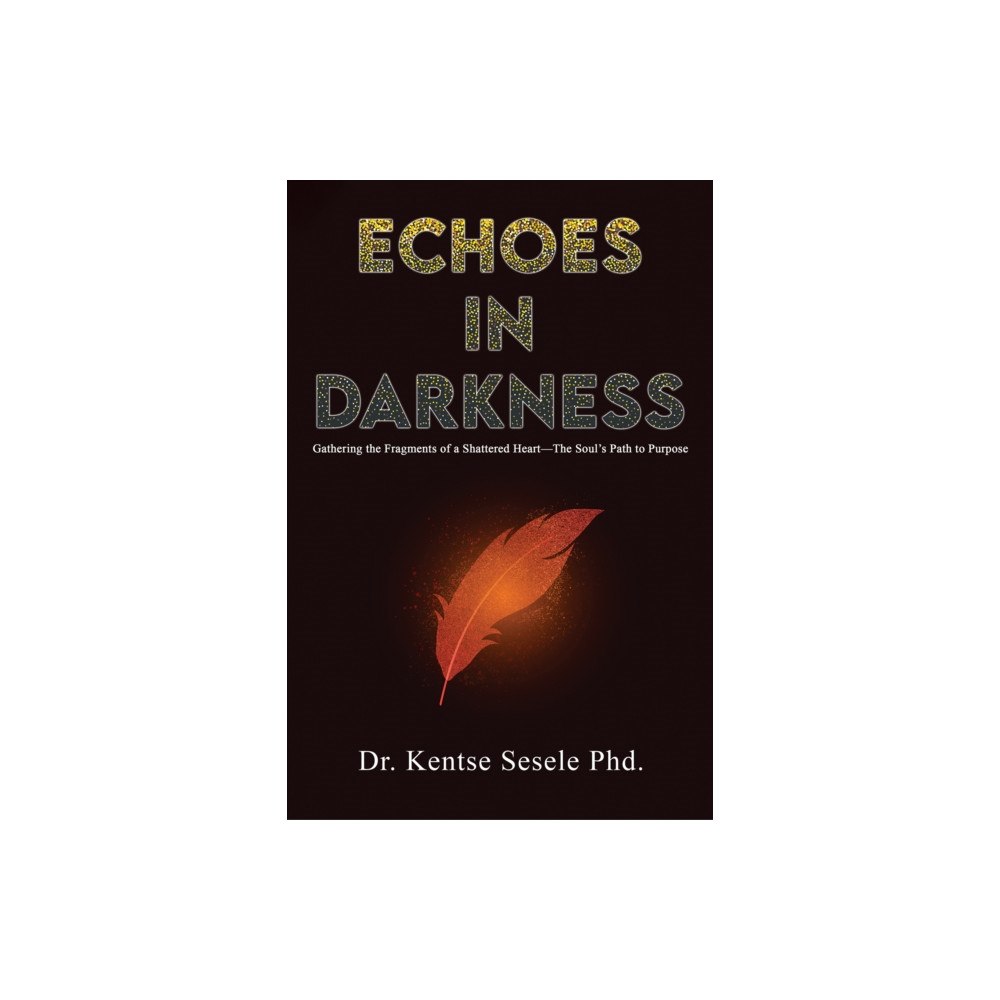 Austin Macauley Publishers Echoes in Darkness (häftad, eng)