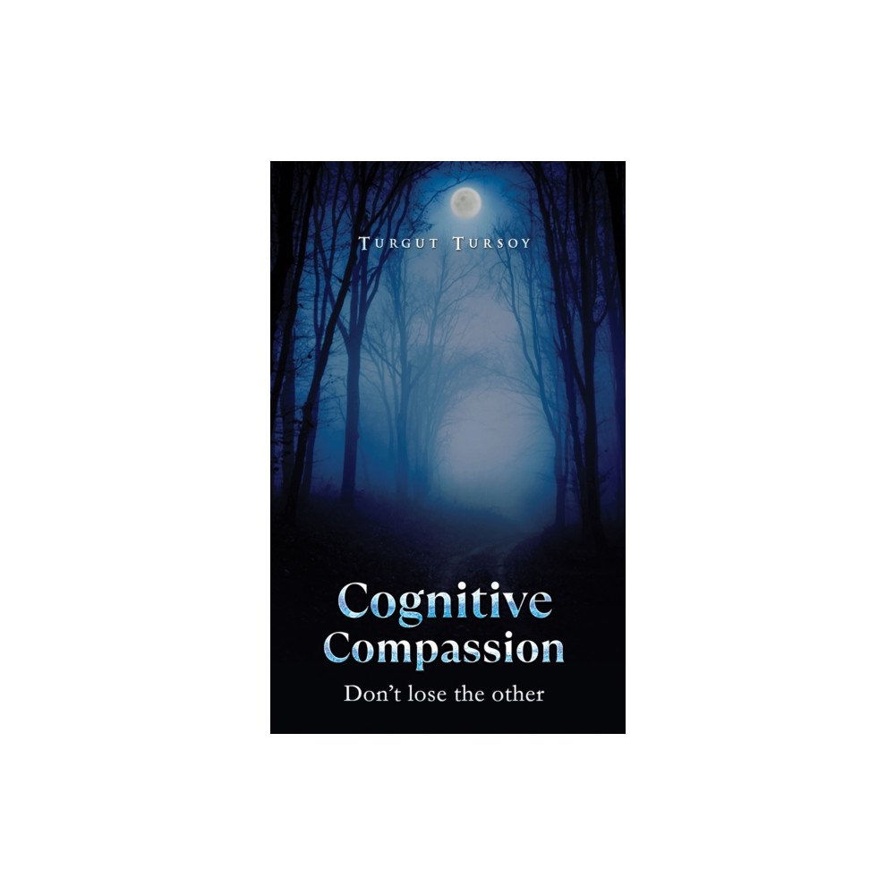 Austin Macauley Publishers Cognitive Compassion (häftad, eng)