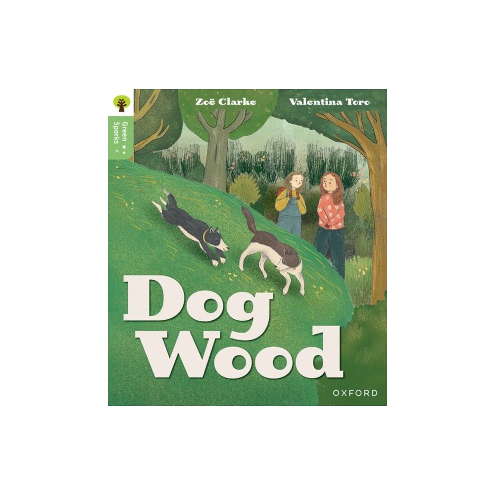 Oxford University Press Oxford Reading Tree Green Sparks: Level 3: Dog Wood (häftad, eng)