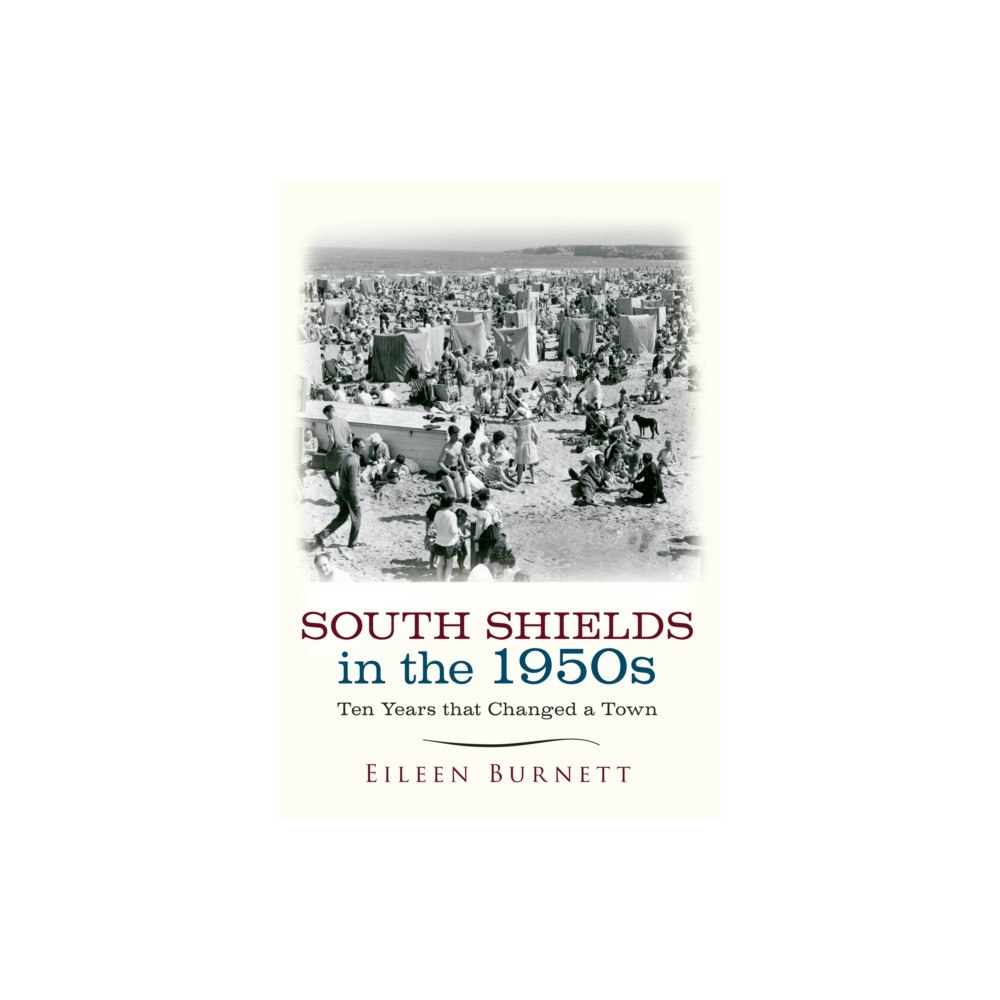 Amberley Publishing South Shields in the 1950s (häftad, eng)