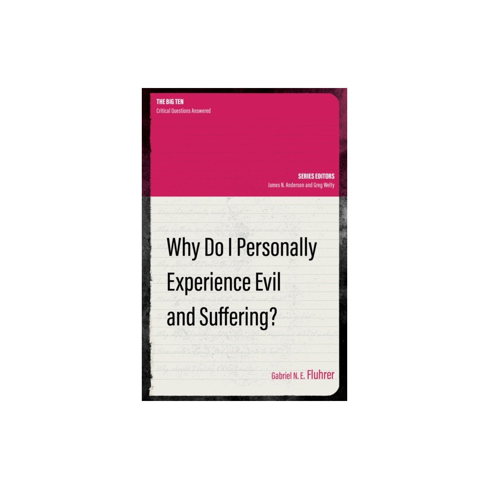 Christian Focus Publications Ltd Why Do I Personally Experience Evil and Suffering? (häftad, eng)
