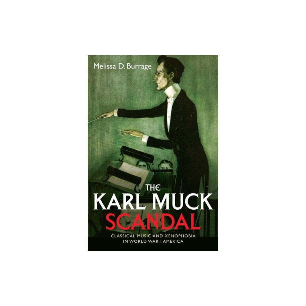 Boydell & Brewer Ltd The Karl Muck Scandal (häftad, eng)