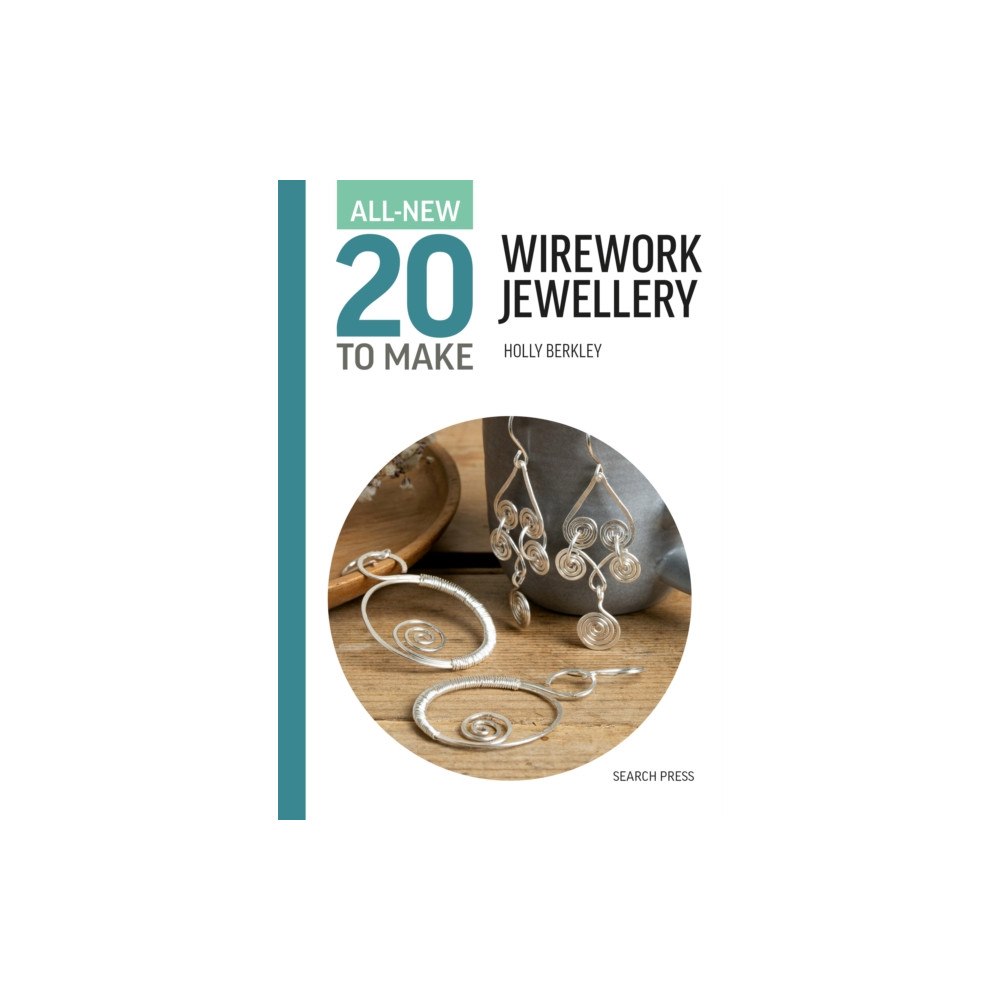 Search Press Ltd All-New Twenty to Make: Wirework Jewellery (inbunden, eng)