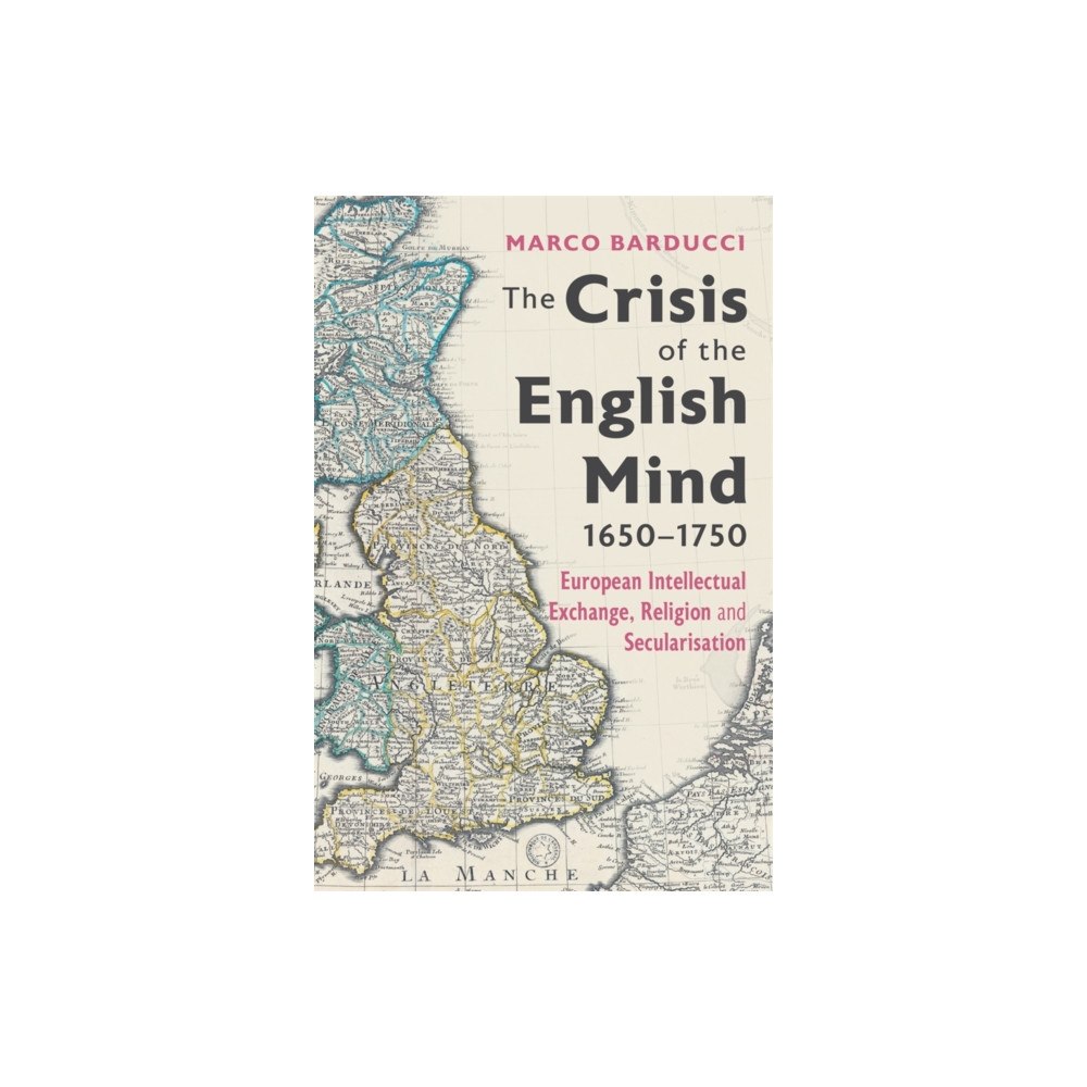 Boydell & Brewer Ltd The Crisis of the English Mind, 1650-1750 (inbunden, eng)
