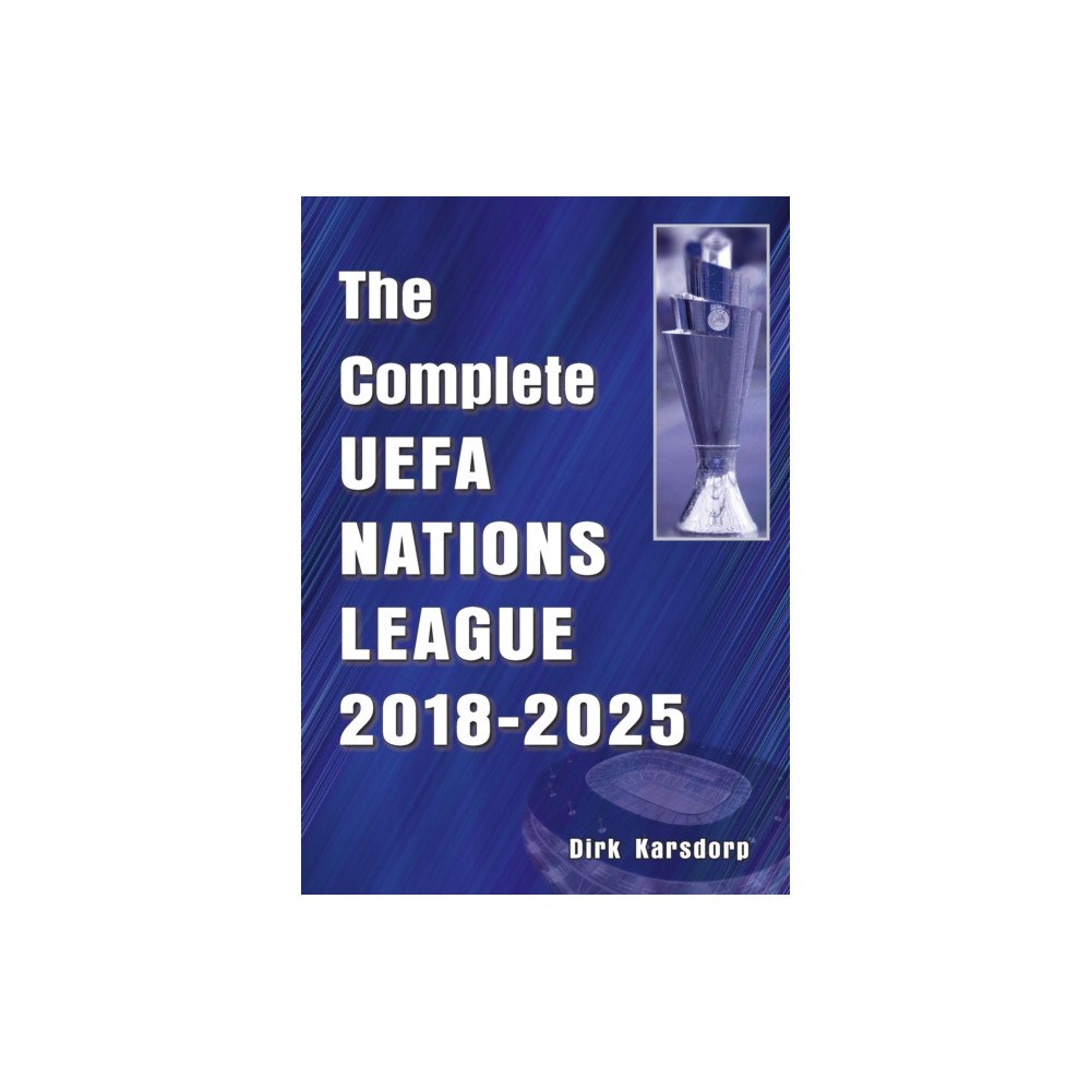 Soccer Books Ltd The Complete UEFA Nations League 2018-2025 (häftad, eng)