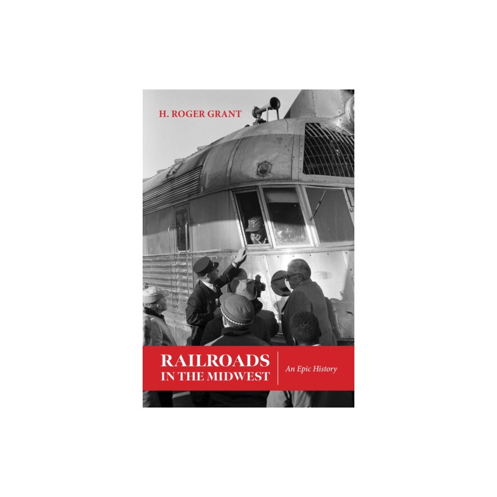 Indiana university press Railroads in the Midwest (häftad, eng)