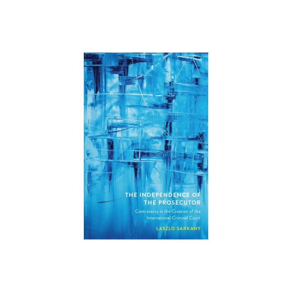 University of british columbia press The Independence of the Prosecutor (häftad, eng)