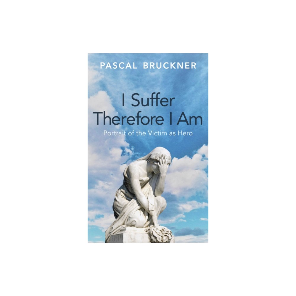 John Wiley And Sons Ltd I Suffer Therefore I Am (inbunden, eng)