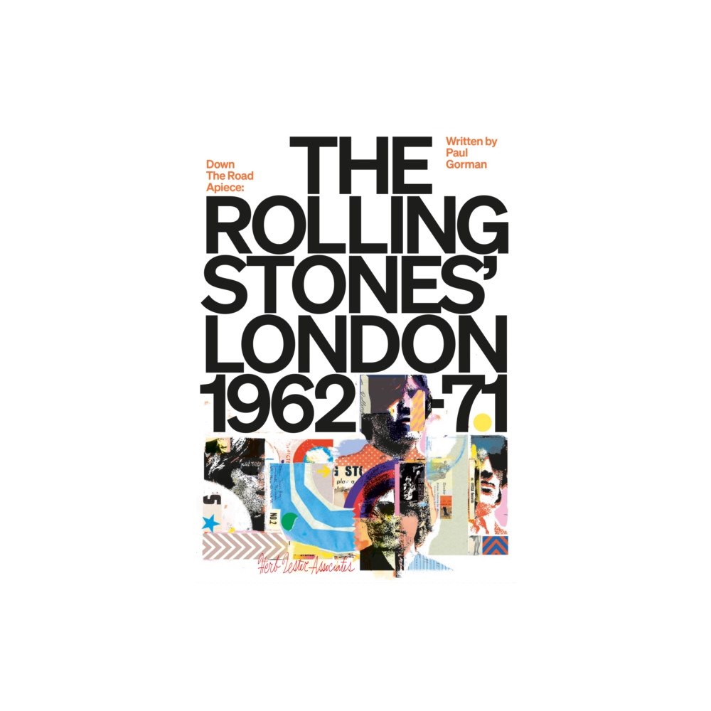 Herb Lester Associates Ltd Down the Road Apiece: The Rolling Stones London