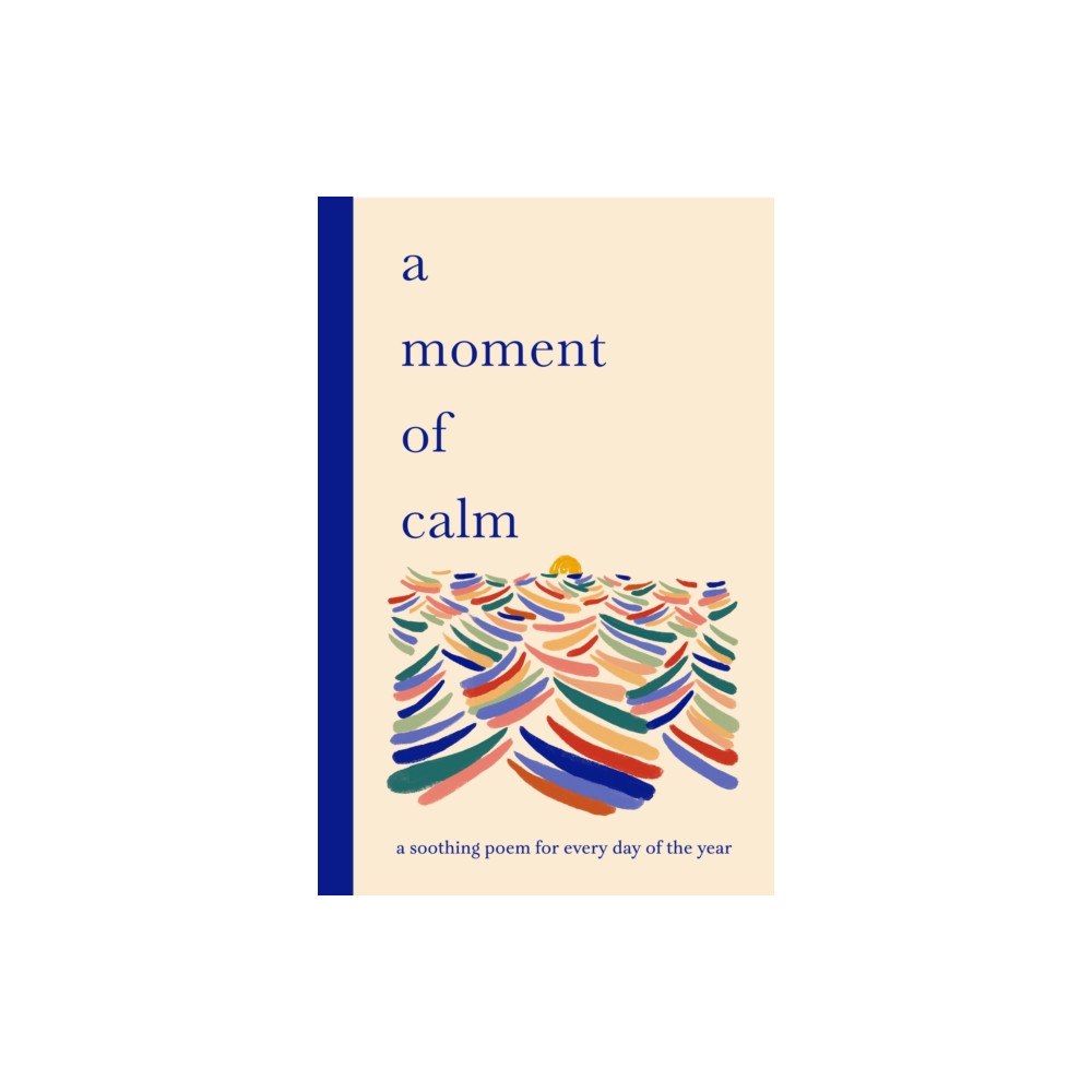 Orion Publishing Co A Moment of Calm (inbunden, eng)