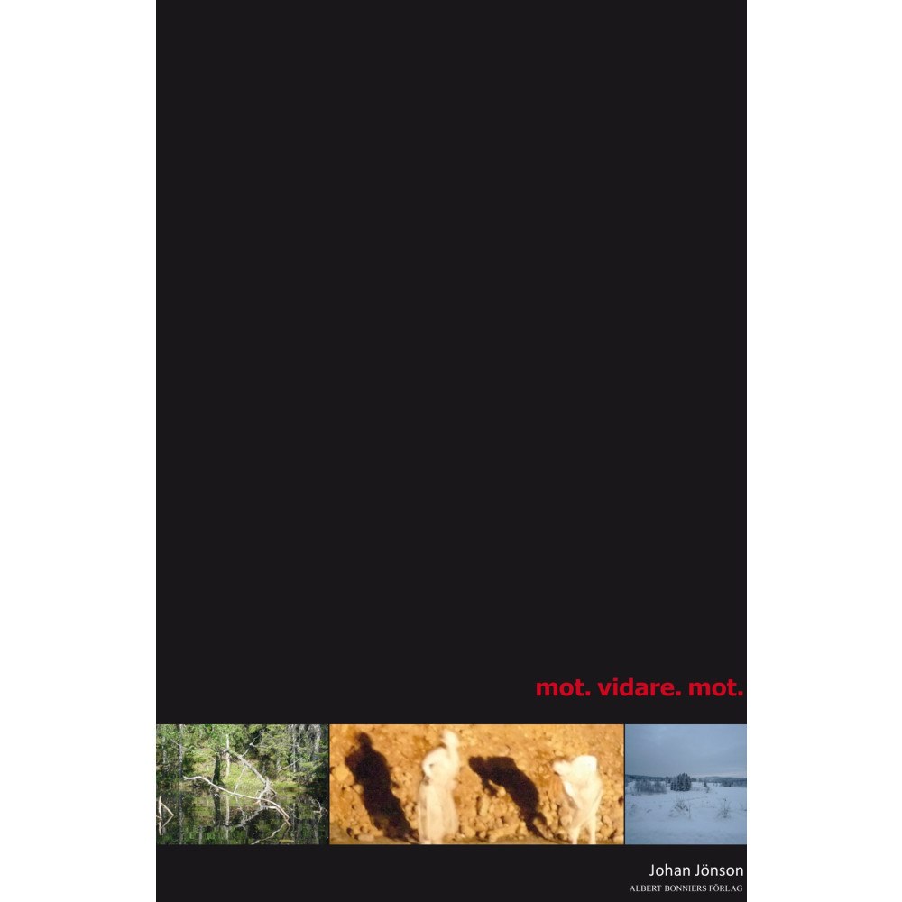 Johan Jönson Mot, vidare, mot (bok, flexband)
