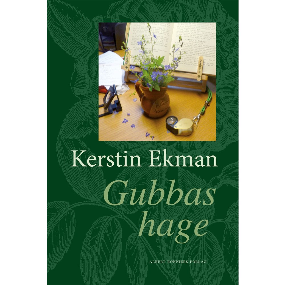 Kerstin Ekman Gubbas hage (inbunden)