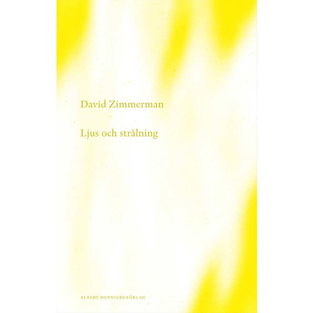 David Zimmerman Ljus och strålning (inbunden)