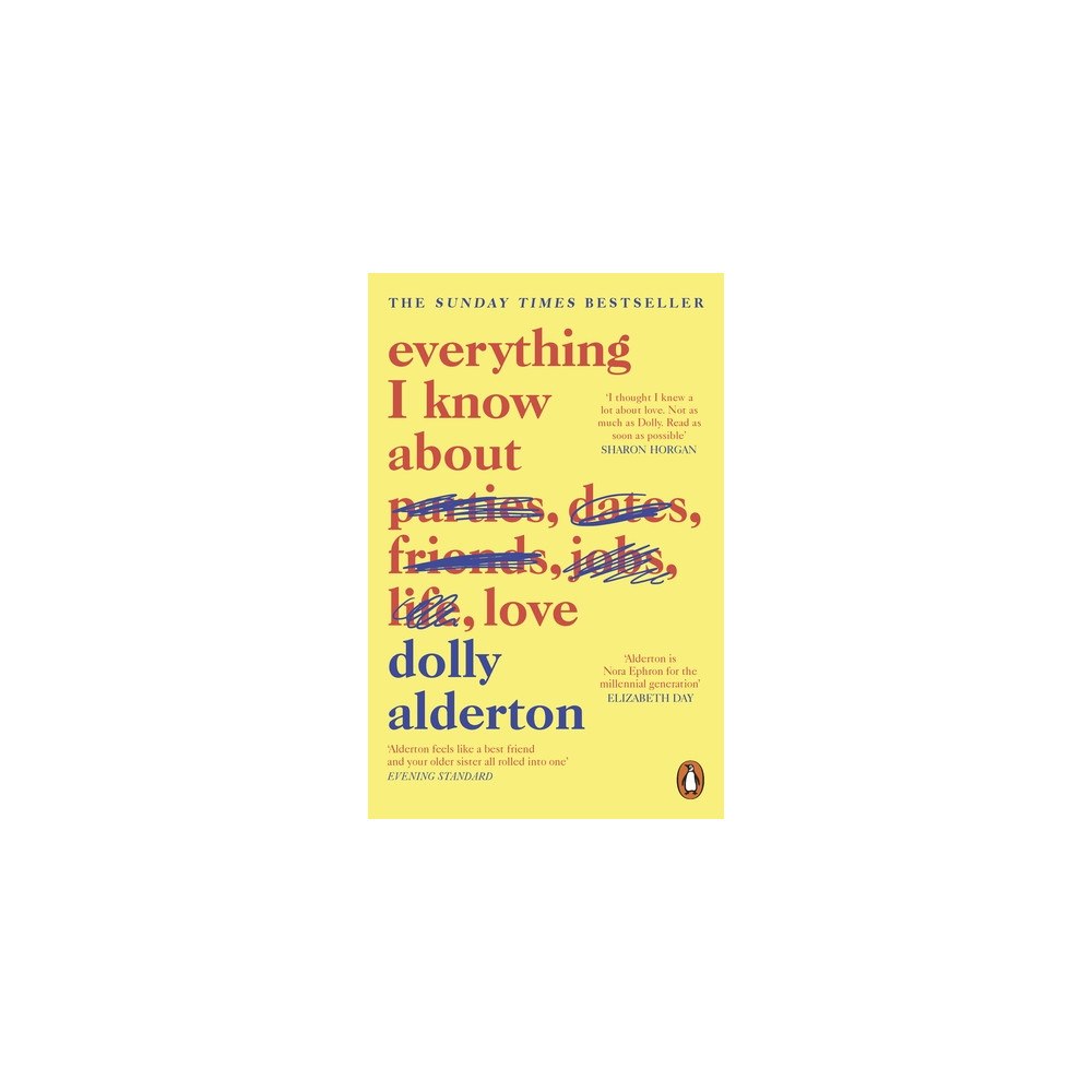Dolly Alderton Everything I Know About Love (pocket, eng)