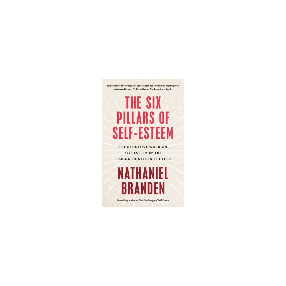 Nathaniel Branden The Six Pillars of Self-Esteem (pocket, eng)