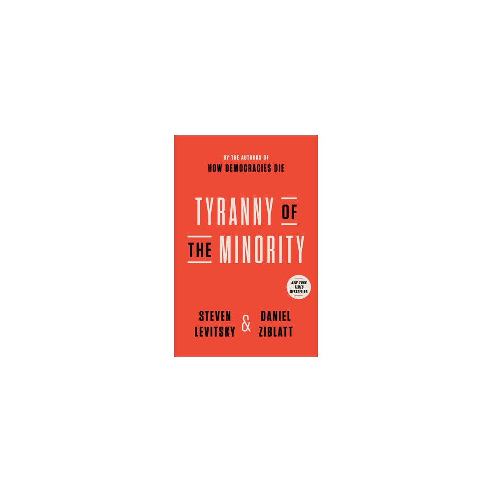 Steven Levitsky Tyranny of the Minority (pocket, eng)