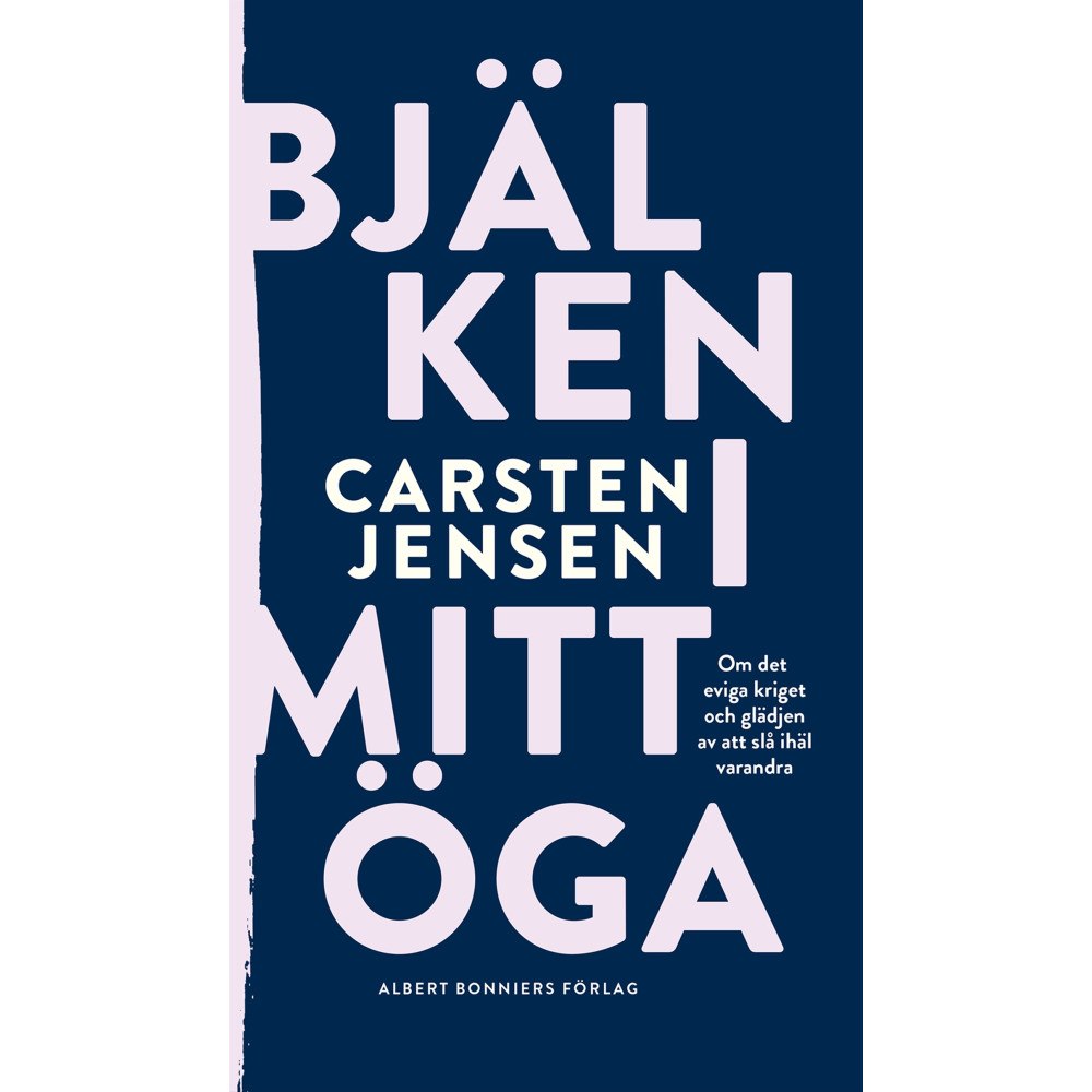 Carsten Jensen Bjälken i mitt öga (inbunden)